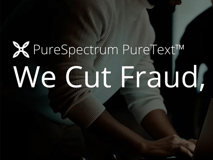 PureSpectrum PureText, We Cut Fraud