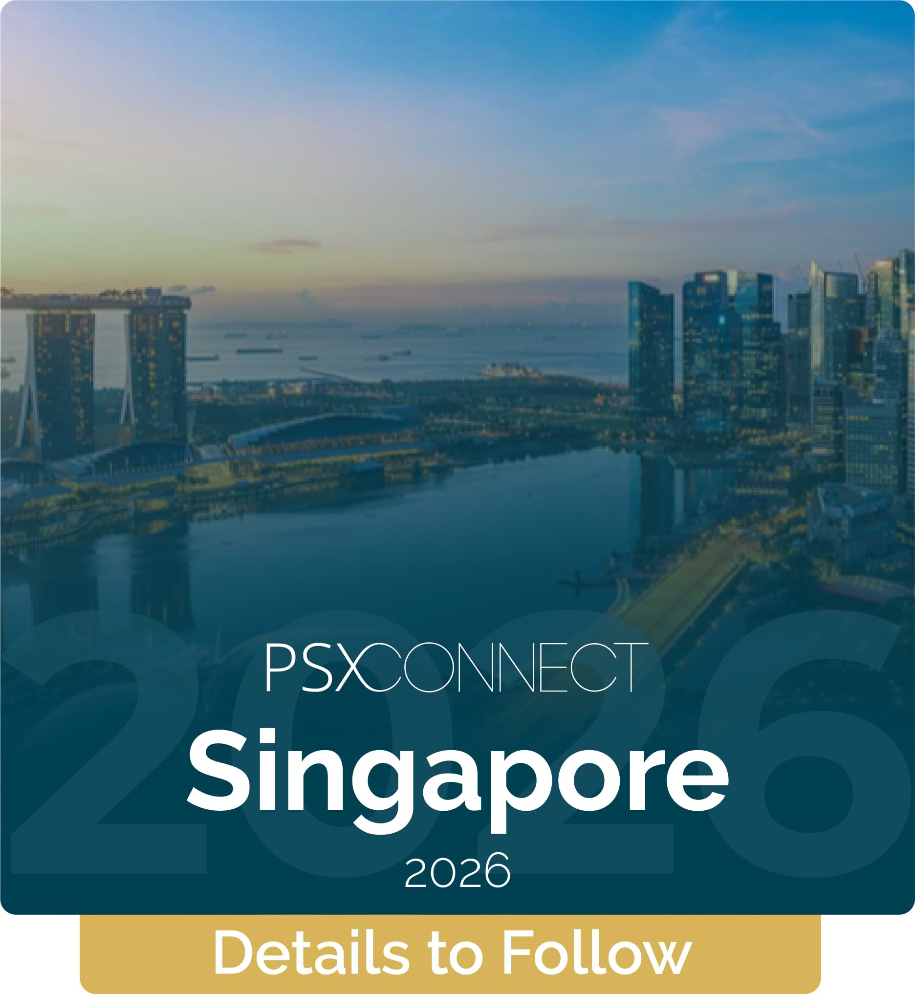 PSXConnect Singapore 6 Feb 2024