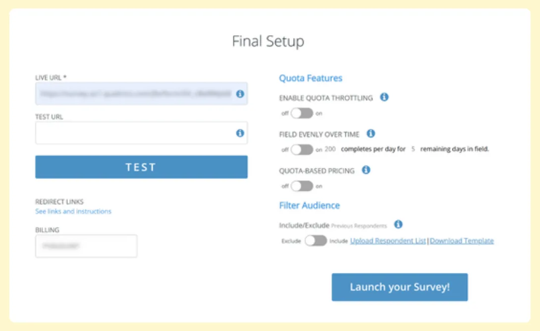 Test your survey links, turn on advanced features, and go live fast